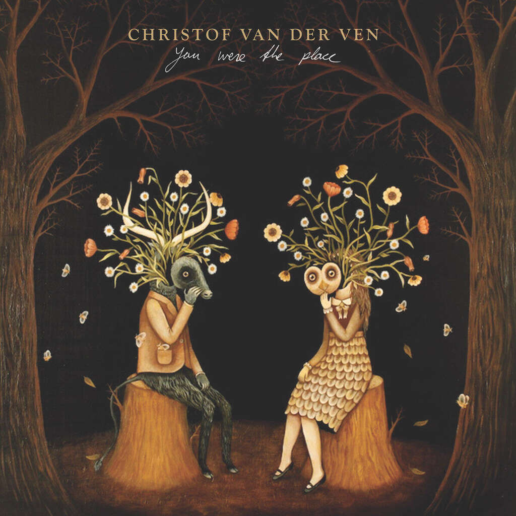 Christof van der Ven You Were The Place