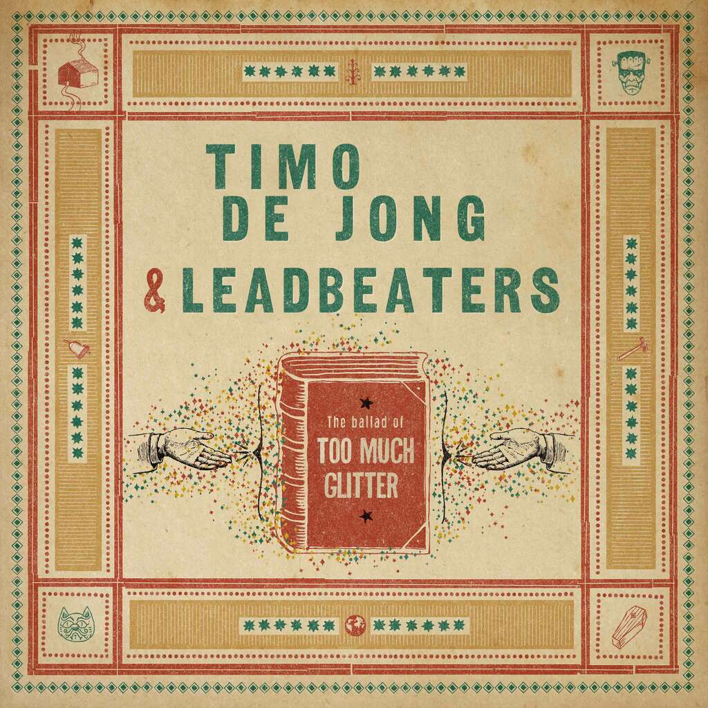 Timo de Jong & Leadbeaters - The Ballad Of Too Much Glitter Front kopie